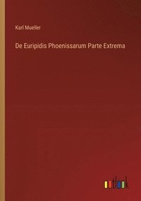 bokomslag De Euripidis Phoenissarum Parte Extrema