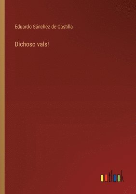 Dichoso vals!
