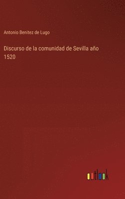 bokomslag Discurso de la comunidad de Sevilla año 1520