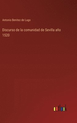 bokomslag Discurso de la comunidad de Sevilla ao 1520