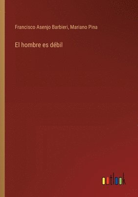 El hombre es dbil 1