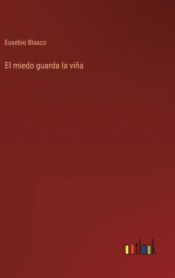 miedo guarda la viña