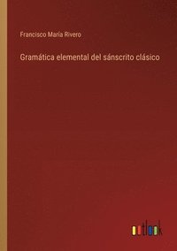 bokomslag Gramtica elemental del snscrito clsico