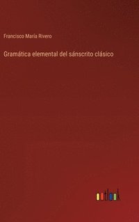 bokomslag Gramtica elemental del snscrito clsico