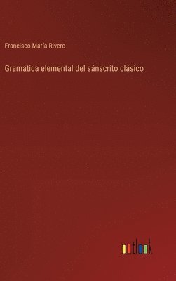 bokomslag Gramática elemental del sánscrito clásico