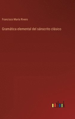 bokomslag Gramtica elemental del snscrito clsico