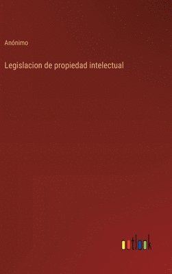 Legislacion de propiedad intelectual 1