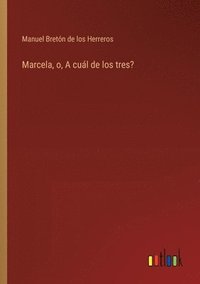 bokomslag Marcela, o, A cul de los tres?