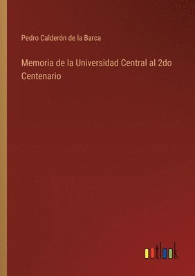 bokomslag Memoria de la Universidad Central al 2do Centenario