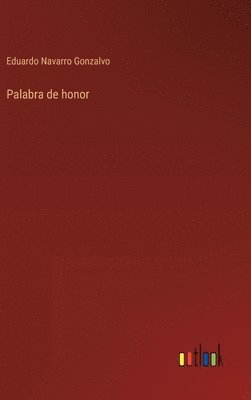 Eduardo Navarro Gonzalvo - Palabra de honor, Inbunden