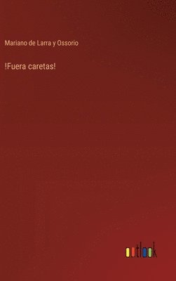 !Fuera caretas!