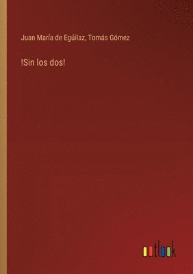 !Sin los dos! 1