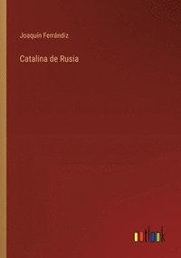 bokomslag Catalina de Rusia