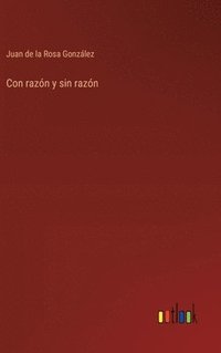 bokomslag Con razón y sin razón
