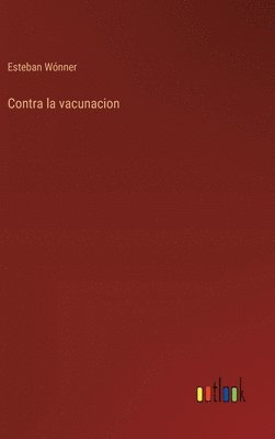 bokomslag Contra la vacunacion