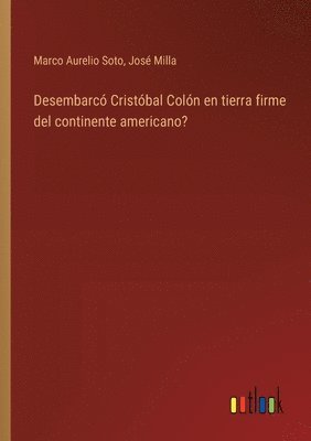 Desembarc Cristbal Coln en tierra firme del continente americano? 1