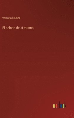 celoso de sí mismo