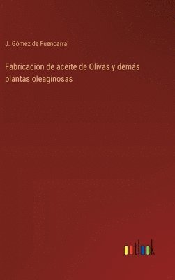 Fabricacion de aceite de Olivas y dems plantas oleaginosas 1