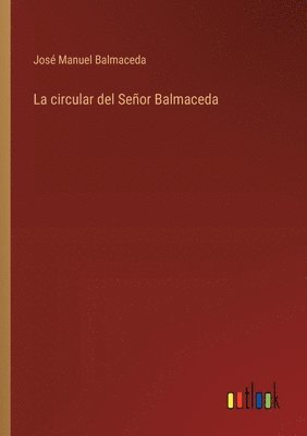 José Manuel Balmaceda - circular del Señor Balmaceda, Häftad