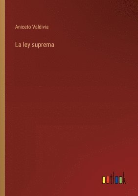 bokomslag La ley suprema