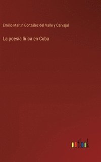 bokomslag La poesa lrica en Cuba