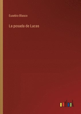 Eusebio Blasco - posada de Lucas, Häftad