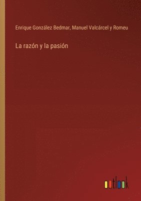 La razn y la pasin 1