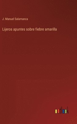 bokomslag Lijeros apuntes sobre fiebre amarilla