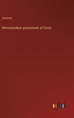 bokomslag Memorandum presentado al Exmo