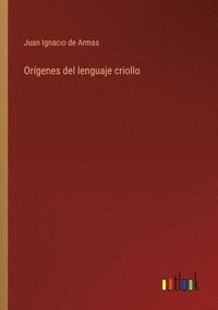 bokomslag Orgenes del lenguaje criollo