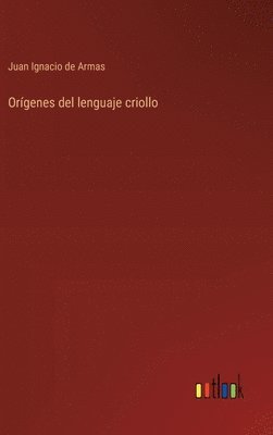 bokomslag Orgenes del lenguaje criollo