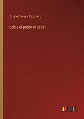 Sobre el pudor el deber 1