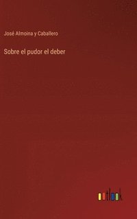 bokomslag Sobre el pudor el deber