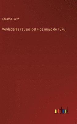 bokomslag Verdaderas causas del 4 de mayo de 1876