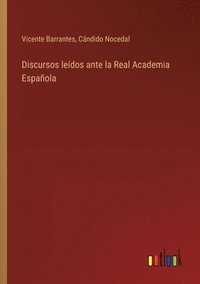 bokomslag Discursos ledos ante la Real Academia Espaola
