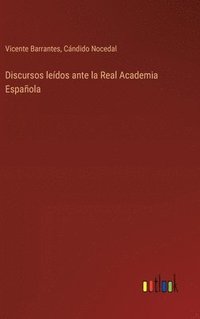 bokomslag Discursos ledos ante la Real Academia Espaola