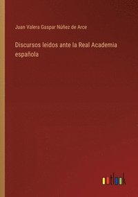 bokomslag Discursos leidos ante la Real Academia espaola