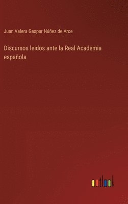 bokomslag Discursos leidos ante la Real Academia espaola