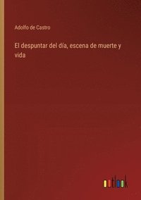bokomslag despuntar del día, escena de muerte y vida