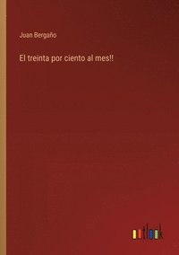 bokomslag treinta por ciento al mes!!
