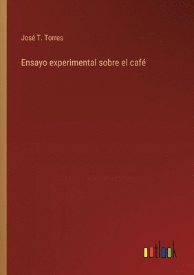 bokomslag Ensayo experimental sobre el caf