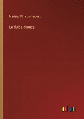 La dulce alianza 1