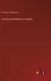 bokomslag Literatura philatlica en Espaa