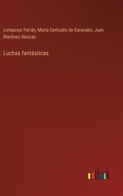 bokomslag Luchas fantsticas
