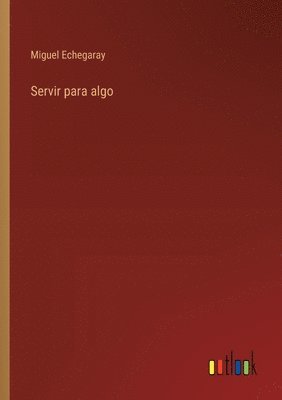 Servir para algo 1