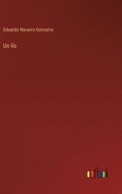Eduardo Navarro Gonzalvo - lío, Inbunden