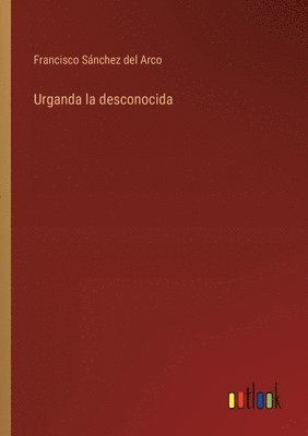 Urganda la desconocida 1