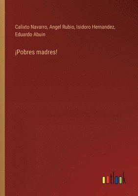 bokomslag ¡Pobres madres!