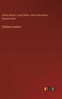 bokomslag ¡Pobres madres!