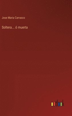 Soltera...  muerta 1